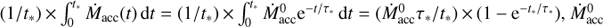 $ \textstyle{(1/t_\ast)}\times\int_0^{t_\ast}{\dot M}_\text{acc}{(t)}\mathrm dt={(1/t_\ast)}\times\int_0^{t_\ast}\dot M_\text{acc}^0e^{-t/\tau_\ast}\mathrm dt={(\dot M_\text{acc}^0\tau_\ast/t_\ast)}\times{(1-e^{-t_\ast/\tau})},\dot M_\text{acc}^0 $