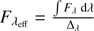 $ F_{\lambda_{\mathrm{eff}}} = \frac{\int{F_{\lambda} \; \mathrm{d}\lambda}}{\Delta_{\lambda}} $