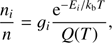 $$ \begin{aligned} \frac{n_{i}}{n} = g_{i}\frac{\mathrm{e}^{-E_{i}/k_{\rm b}T}}{Q(T)}, \end{aligned} $$