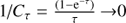 $ 1/{C_\tau } = \frac{{(1 - {{\rm{e}}^{ - \tau }})}}{\tau } \to 0\ $