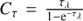 $ C_{\tau}=\frac{\tau_\lambda}{1-\mathrm{e}^{-\tau_\lambda}} $
