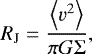 \begin{equation*} R_{\mathrm{J}}=\frac{\left\langle v^{2}\right\rangle }{\pi G\mathrm{\Sigma}}, \end{equation*}