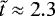 $\tilde{t}\approx 2.3$