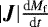 $|\boldsymbol{J}|\frac{\textrm{d}M_{\textrm{f}}}{\textrm{d}t}$