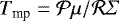 $T_{\textrm{mp}}={\cal P} \mu / {\cal R} \Sigma$