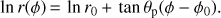 $$ \ln r{(\varphi)}=\ln r_0+\tan\theta_\mathrm p{(\varphi-\varphi_0)}. $$
