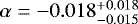 $\alpha=-0.018^{&#x002B;0.018}_{-0.015}$