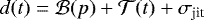 $d(t) = \mathcal{B}(p) &#x002B; \mathcal{T}(t) &#x002B; \sigma_{\textrm{jit}}$