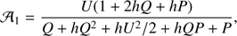 $${{\mathcal{A}}_1} = {{U\left( {1 + 2hQ + hP} \right)} \over {Q + h{Q^2} + h{U^2}/2 + hQP + P}},$$