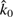 ${\hat k_0}$