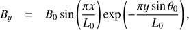 $$ \begin{aligned} B_y&= B_0 \sin \left(\frac{\pi x}{L_0}\right) \exp \left(- \frac{\pi y \sin \theta _0}{L_0}\right), \end{aligned} $$