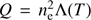 $ Q = n_{\rm{e}}^2\Lambda (T)\ $
