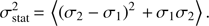 $ \begin{aligned} \sigma _\mathrm{stat}^2\,{=}\,\left\langle \left(\sigma _2-\sigma _1\right)^2\,{+}\,\sigma _1 \sigma _2 \right\rangle . \end{aligned} $