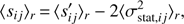 $ \begin{aligned} \langle s_{ij} \rangle _r\,{=}\,\langle s_{ij}^{\prime } \rangle _r - 2 \langle \sigma _{\mathrm{stat},ij}^2 \rangle _r, \end{aligned} $
