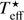 $ T_{\text{eff}}^{\star} $