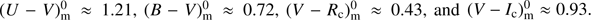 $ (U-V)_{\text{m}}^{0}\approx 1.21,\,(B-V)_{\text{m}}^{0}\approx 0.72,\,(V-{{R}_{\text{c}}})_{\text{m}}^{0}\approx 0.43,\,\text{and}\,(V-{{I}_{\text{c}}})_{\text{m}}^{0}\approx 0.93 $