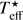 $ T_{\text{eff}}^{\star} $