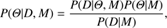 $ \begin{aligned} P({{\Theta }}| D,M)=\frac{P(D|{{\Theta }},M) P({{\Theta }}|M)}{P(D|M)} , \end{aligned} $