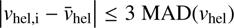 $ \left | {{v}}_{\mathrm{hel,i}} - \bar{{{v}}}_{\mathrm{hel}}\right | \leq 3\ \mathrm{MAD}({{v}}_{\mathrm{hel}}) $