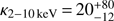 $ \kappa_{2-10\,{\text{ke V}}} = 20_{-12}^{+80} $