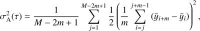 $ \begin{aligned} \sigma _\mathrm{A}^2(\tau )=\frac{1}{M-2m+1}\sum _{j=1}^{M-2m+1} \frac{1}{2} \left(\frac{1}{m}\sum ^{j+m-1}_{i=j}\left(\bar{y}_{i+m}-\bar{y}_i\right)\right)^2 , \end{aligned} $