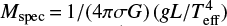 $ M_\mathrm{spec}\,{=}\,1/(4\pi\sigma G)\,(\textit{g}L/T_\mathrm{eff}^4) $