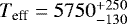 $T_{\text{eff}}=5750_{-130}^{&#x002B;250}\;$