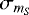 $\sigma_{m_S}$