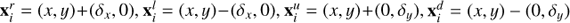 $ {\mathbf{x}}_i^r = (x,y) + ({\delta _x},0),{\mathbf{x}}_i^l = (x,y) - ({\delta _x},0),{\mathbf{x}}_i^u = (x,y) + (0,{\delta _y}),{\mathbf{x}}_i^d = (x,y) - (0,{\delta _y}) $