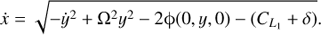$ \begin{aligned} \dot{x} = \sqrt{-\dot{y}^2+\mathrm{\Omega }^2 y^2-2\phi (0,y,0)-(C_{L_1}+\delta )}. \end{aligned} $