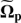 $ {\widetilde{\mathbf{\Omega}}_\mathbf{p}} $