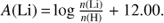 $$A({\rm{Li}}) = \log {{n({\rm{Li}})} \over {n({\rm{H}})}} + 12.00.$$