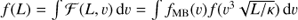 $ f(L)=\int \mathcal{F}(L,v)\,\mathrm{d}v=\int f_{\mathrm{MB}}(v)f(v^3\sqrt{L/\kappa})\,\mathrm{d}v $