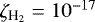 $\zeta_{{\textrm{H}_2}} = 10^{-17}$