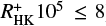 $R^{+}_{\rm HK}10^{5}\le 8$