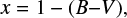 $$ \begin{eqnarray} \label{def_x} x = 1-(B{-}V), \end{eqnarray} $$