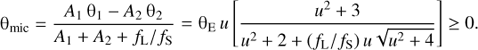 $$ {\mathrm\theta}_\text{mic}=\frac{A_1{\mathrm\theta}_1-A_2{\mathrm\theta}_2}{A_1+A_2+f_\mathrm L/f_\mathrm S}={\mathrm\theta}_\mathrm Eu{\lbrack\frac{u^2+3}{u^2+2+{(f_\mathrm L/f_\mathrm S)u\sqrt{u^2+4}}}\rbrack}\geq0. $$