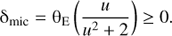 $$ {\mathrm\delta}_\text{mic}={\mathrm\theta}_\mathrm E{(\frac u{u^2+2})}\geq0. $$