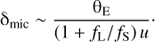 $$ {\mathrm\delta}_\text{mic}\;\sim\;\frac{{\mathrm\theta}_\mathrm E}{(1+f_\mathrm L/f_\mathrm S)u}. $$