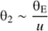 $$ {\mathrm\theta}_2\;\sim\;\frac{{\mathrm\theta}_\mathrm E}u $$