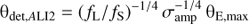$$ {\mathrm\theta}_\text{det,ALI2}={(f_\mathrm L/f_\mathrm S)}^{-1/4}\sigma_\text{amp}^{-1/4}{\mathrm\theta}_\text{E,max} $$