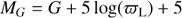 $$ M_G=G+5\log{(\varpi_\mathrm L)}+5 $$