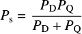 $ \begin{equation} P_{\rm s} = \frac{P_{\rm D} P_{\rm Q}}{P_{\rm D} + P_{\rm Q}} \end{equation} $