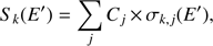 $$ S_k (E\prime ) = \mathop \sum \limits_j C_j \times \sigma _{k, j} (E\prime ), $$