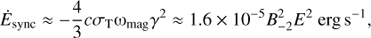 $$ \begin{aligned} \dot{E}_{\rm sync} \approx -\frac{4}{3} c \sigma _{\rm T} \upomega _{\rm mag} \gamma ^2 \approx 1.6\times 10^{-5} B_{-2}^2 E^2 \ \mathrm{erg\,s}^{-1}, \end{aligned} $$