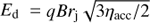 $ E_{\mathrm{d}} = q B r_{\mathrm{j}} \sqrt{3 \eta_{\mathrm{acc}}/2} $
