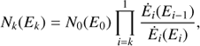 $$ \begin{aligned} N_k(E_k) = N_0(E_0) \prod _{i=k}^{1} \frac{\dot{E}_i(E_{i-1})}{\dot{E}_i(E_i)}, \end{aligned} $$