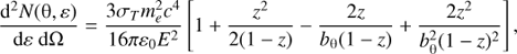 $$ \begin{aligned} \frac{\mathrm{d}^2 N(\uptheta ,\varepsilon )}{\mathrm{d}\varepsilon \ \mathrm{d}\Omega } = \frac{3 \sigma _T m_e^2 c^4}{16 \pi \varepsilon _0 E^2} \left[ 1 + \frac{z^2}{2(1-z)} - \frac{2z}{b_\uptheta (1-z)} + \frac{2z^2}{b_\uptheta ^2(1-z)^2} \right], \end{aligned} $$