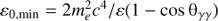 $ {\varepsilon _{0,{\rm{min}}}} = 2m_e^2{c^4}/\varepsilon (1 - \cos {\theta _{\gamma \gamma }}) $
