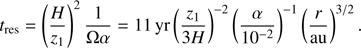 $ \begin{aligned} t_{\mathrm{res}} = \left( \frac{H}{z_{1}}\right)^2 \frac{1}{\Omega \alpha } = {\mathrm{11\,yr}} \left( \frac{z_1}{3H} \right)^{-2} \left( \frac{\alpha }{10^{-2}} \right)^{-1} \left( \frac{r}{{\mathrm{au}}} \right)^{3/2}. \end{aligned} $